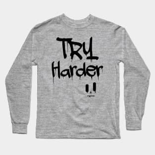 Try Harder Long Sleeve T-Shirt